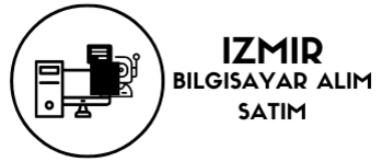 İzmir Bilgisayar Alım Satım